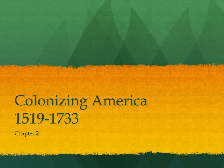colonizing america 1519 1733