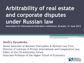 Dmitry Davydenko , Senior Associate at Muranov Chernyakov &amp; Partners Law Firm,