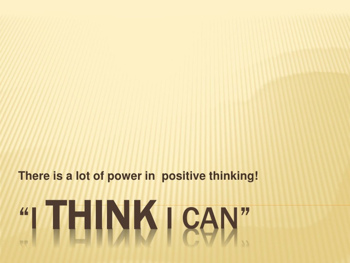 there is a lot of power in positive thinking