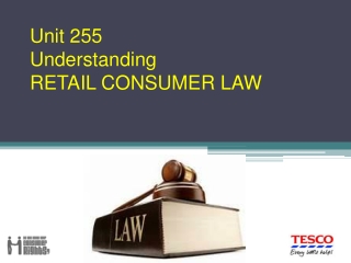 Unit 255 Understanding RETAIL CONSUMER LAW