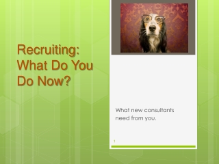 Recruiting: What Do You Do Now?