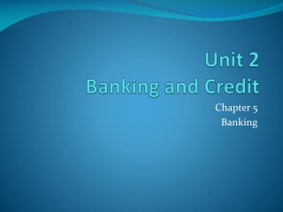 Unit 2 Banking and Credit