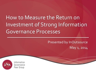 How to Measure the Return on Investment of Strong Information Governance Processes