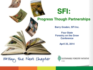 Barry Graden, SFI Inc. Four State Forestry on the Grow Conference April 25, 2014