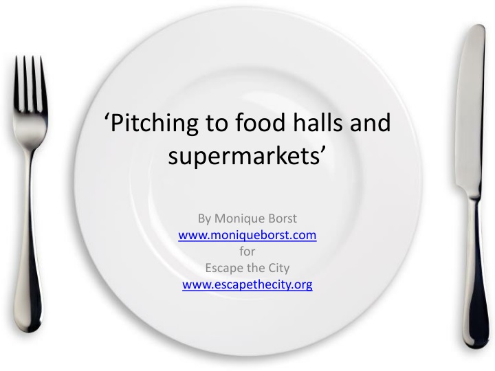 pitching to food halls and supermarkets