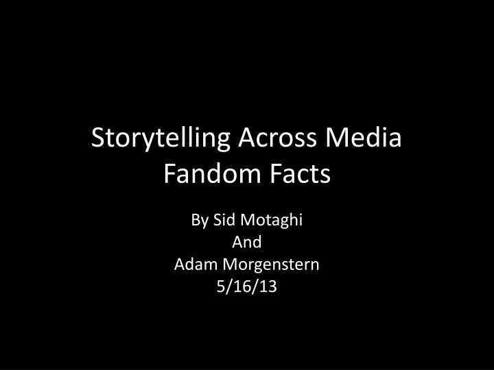 storytelling across media fandom facts