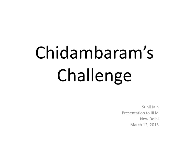 chidambaram s challenge