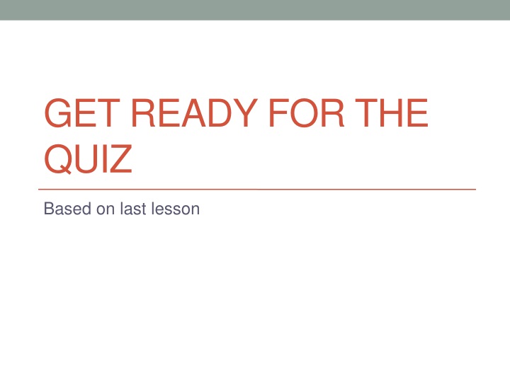 get ready for the quiz