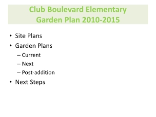 Club Boulevard Elementary Garden Plan 2010-2015