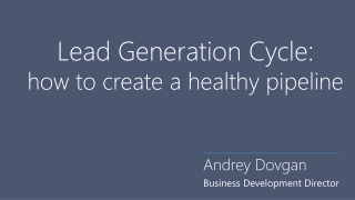 Lead Generation Cycle: how to create a healthy pipeline
