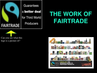 THE WORK OF FAIRTRADE