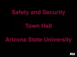 Safety and Security Town Hall Arizona State University