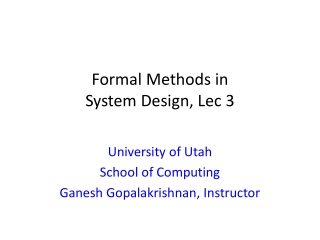 Formal Methods in System Design, Lec 3