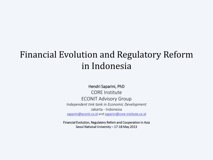 f inancial e volution and r egulatory r eform in indonesia