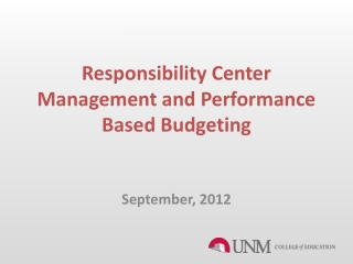 Responsibility Center Management and Performance Based Budgeting
