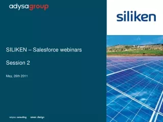 SILIKEN – Salesforce webinars Session 2