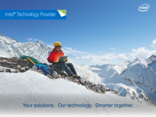Your s olutions . Our technology . Smarter together .