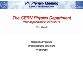 PH Plenary Meeting CERN – 24 February 2014 The CERN Physics Department
