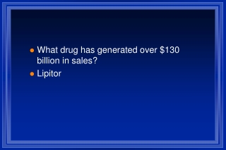 What drug has generated over $130 billion in sales? Lipitor