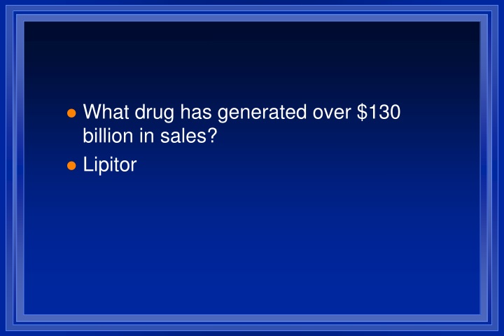 what drug has generated over 130 billion in sales