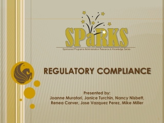 REGULATORY COMPLIANCE Presented by: Joanne Muratori, Janice Turchin, Nancy Nisbett,