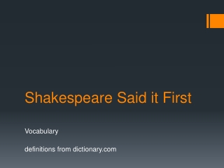 Shakespeare Said it First
