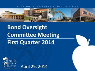 Bond Oversight Committee Meeting First Quarter 2014