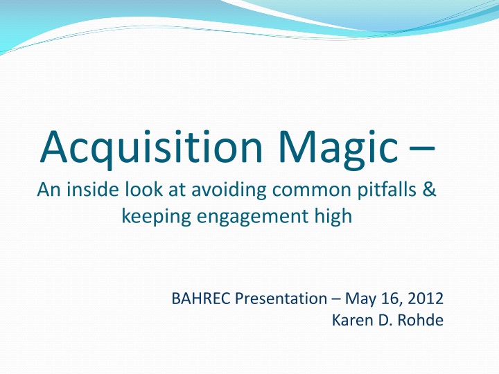 acquisition magic an inside look at avoiding common pitfalls keeping engagement high
