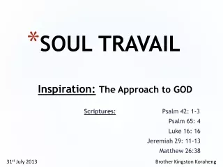 SOUL TRAVAIL Inspiration: The Approach to GOD