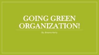 Going Green Organization!