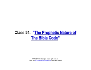 Class 4 - The Prophetic Nature of the Codes