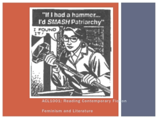 ACL1001 : Reading Contemporary Fiction Feminism and Literature