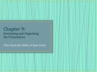 Chapter 9: Developing and Organizing the Presentation