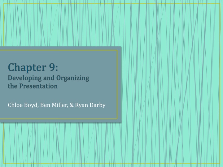 chapter 9 developing and organizing the presentation