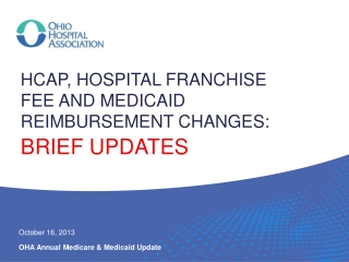 HCAP, HOSPITAL FRANCHISE FEE AND MEDICAID reimbursement changes: