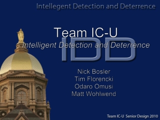 Team IC-U Intelligent Detection and Deterrence