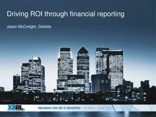 Driving ROI through f inancial r eporting