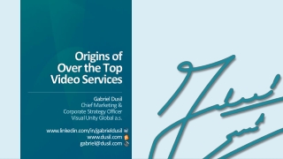 Origins of Over the Top Video Services