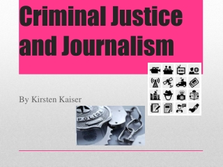 Criminal Justice and Journalism