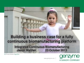 Building a business case for a fully continuous biomanufacturing platform