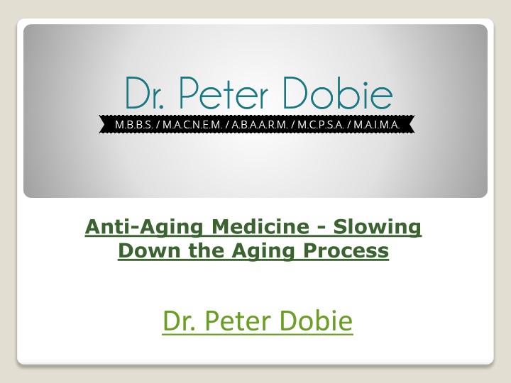 anti aging medicine slowing down the aging process