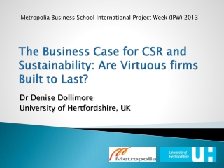 The Business Case for CSR and Sustainability: Are Virtuous firms Built to Last?