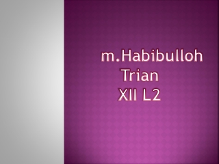 m.Habibulloh Trian XII L2