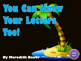 You Can Know Your Letters Too!