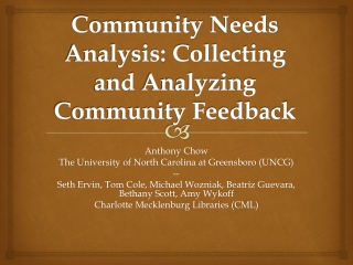 Community Needs Analysis : Collecting and Analyzing Community Feedback