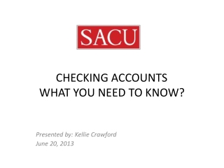 CHECKING ACCOUNTS	 WHAT YOU NEED TO KNOW?