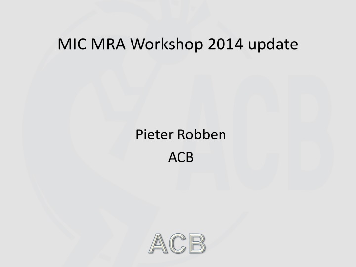 mic mra workshop 2014 update