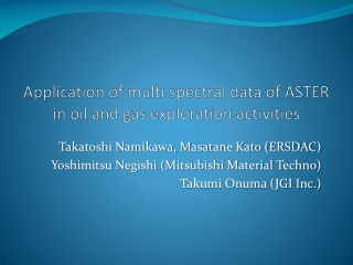 Application of multi spectral data of ASTER in oil and gas exploration activities