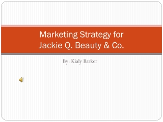 Marketing Strategy for Jackie Q. Beauty &amp; Co.