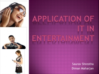 Application of IT in Entertainment